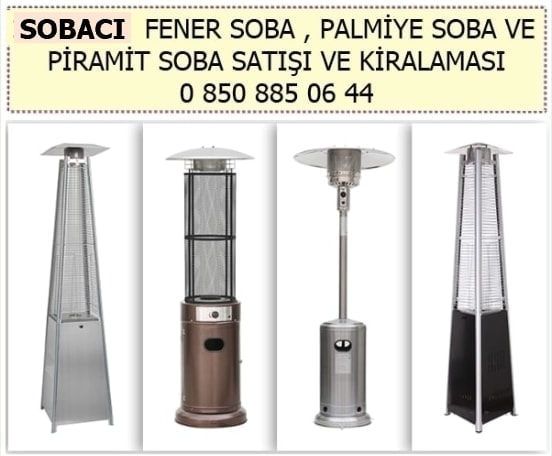 Fener soba ve palmiye soba kiralama satış