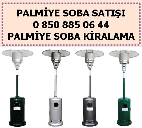Palmiye soba satis ve kiralama - bahce dis mekan isitici